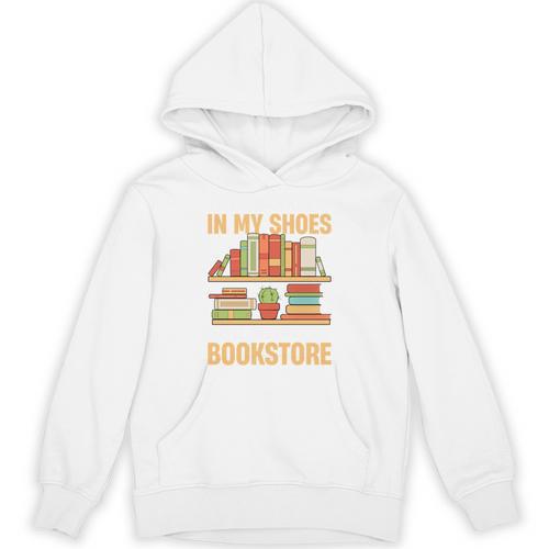 If You Walk A Mile In My Shoes You'Ll End Up At Bookstore Unisex Hoodie - Bookorys UK