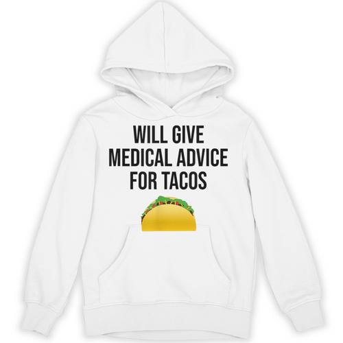 Will Give Medical Advice For Tacos Shirt Graduation MD Unisex Hoodie - Best Gift Smart