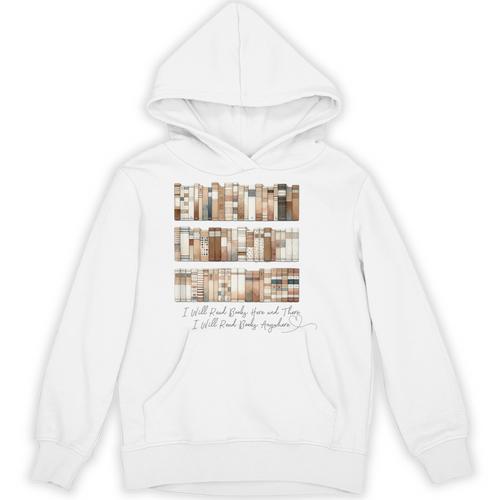 I Will Read Books Here And There I Will Read Books Anywhere Unisex Hoodie - Bookorys