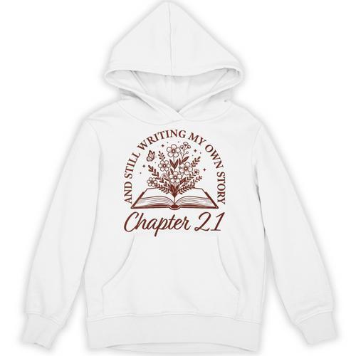 Women's Chapter 21 Book Readers Flower Lovers 21st Birthday Girls Unisex Hoodie - Bookorys DE