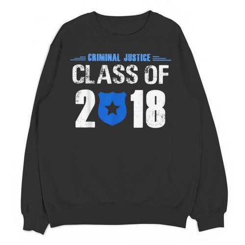 2018 Criminal Justice Graduation Shirt Criminal Justice Unisex Sweatshirt - Best Gift Smart