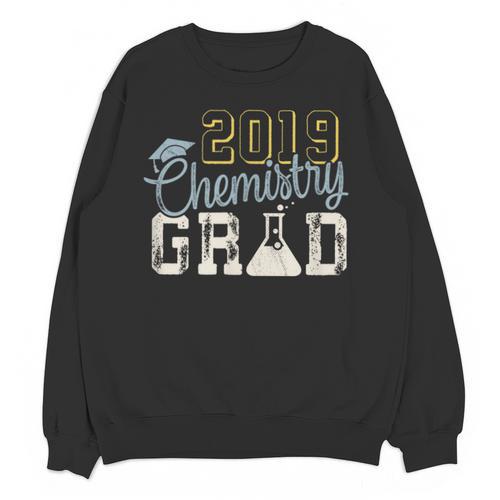 2019 Chemistry College Graduation For Graduate Unisex Sweatshirt - Best Gift Smart