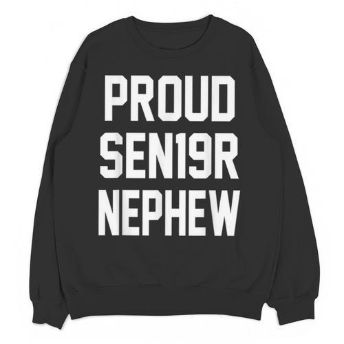 2019 Senior Nephew SEN19R Class Graduation Party T Shirt Unisex Sweatshirt - Best Gift Smart