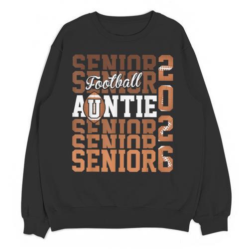 2026 Football Senior Auntie Graduation Matching Family Unisex Sweatshirt - Best Gift Smart