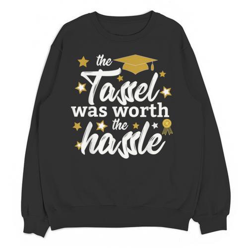 2026 Tassel Graduation The Tassel Was Worth The Hassle Unisex Sweatshirt - Best Gift Smart