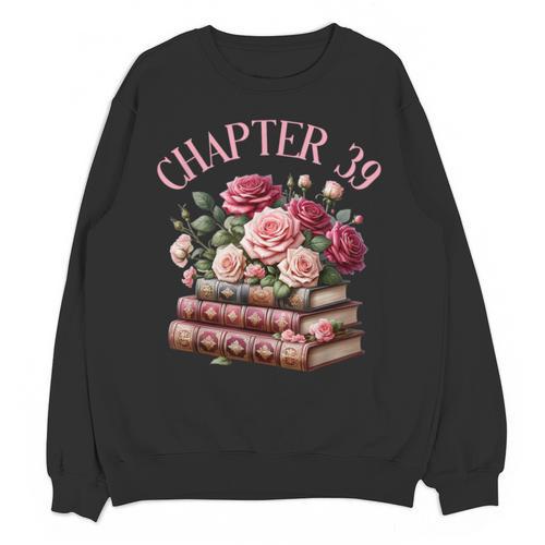 39th Birthday Chapter 39 Birthday Shirt Women Book Lover Unisex Sweatshirt - Bookorys