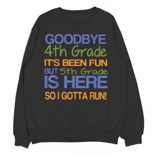 4th Grade Graduation To 5th T-Shirt Kids Tee Fifth Unisex Sweatshirt - Best Gift Smart