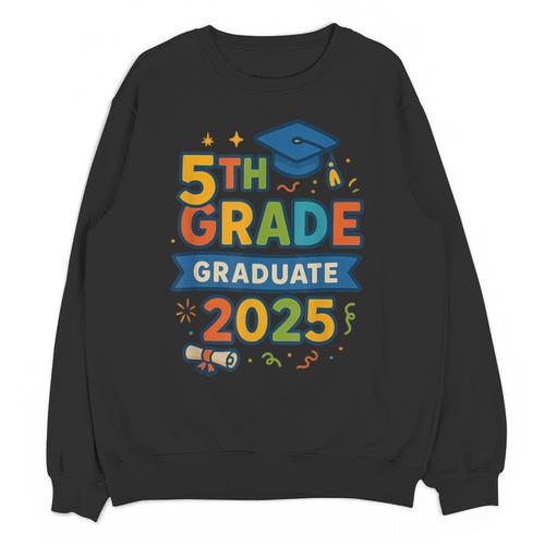 5th Grade Graduation 2025 Graphic – Class Of 2025 Theme Unisex Sweatshirt - Best Gift Smart