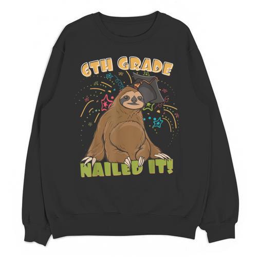 6th Grade Graduation Sloth Nailed It Class Of 2025 Unisex Sweatshirt - Best Gift Smart