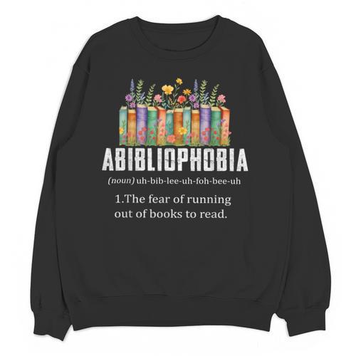 Abibliophobia Definition Book Reader Book Nerd Book Reading Unisex Sweatshirt - Bookorys CA