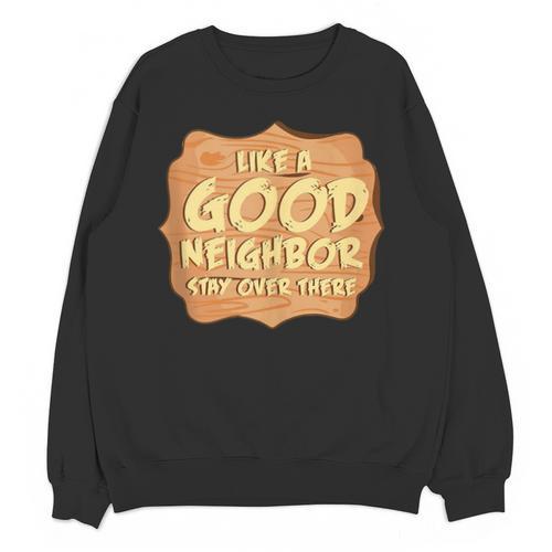 Antisocial Like A Good Neighbor Stay Over There Introvert Unisex Sweatshirt - Raresse
