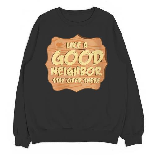 Antisocial Like A Good Neighbor Stay Over There Introvert Unisex Sweatshirt - Raresse
