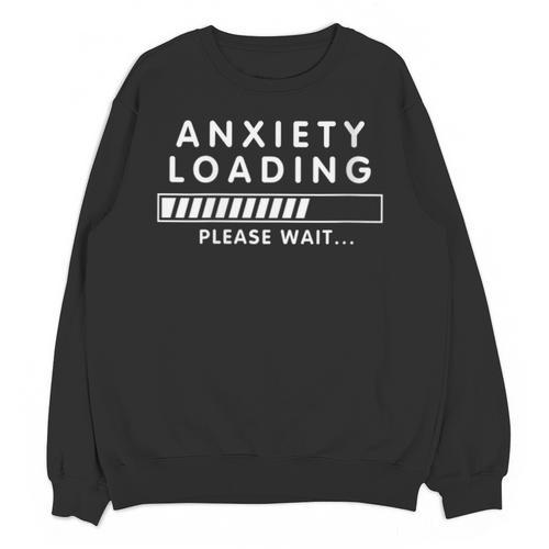 Anxiety Loading Please Wait Anti-Social Introvert Unisex Sweatshirt - Raresse