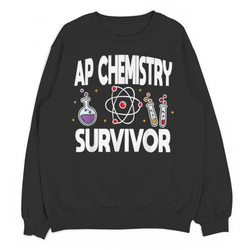 AP Chemistry Survivor Graduation 2024 High School Unisex Sweatshirt - Best Gift Smart