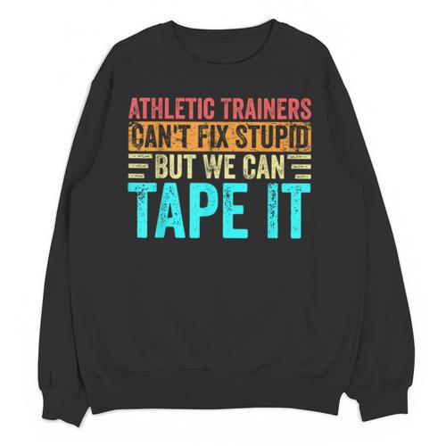 Athletic Trainers Fix Stupid Sports Graduation Vintage Unisex Sweatshirt - Best Gift Smart