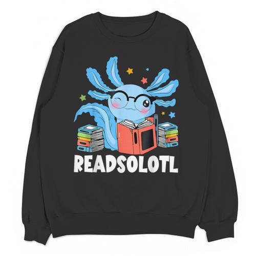 Axolotl Read Book Kawaii Reading Books For Men Women Unisex Sweatshirt - Bookorys