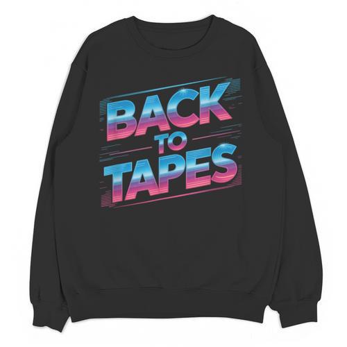 Back To Tapes Retro 80s Cassette Mixtape Nostalgia Unisex Sweatshirt - Figerry