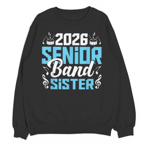 Band Senior Sister Class Of 2026 Senior Band Graduation Unisex Sweatshirt - Best Gift Smart