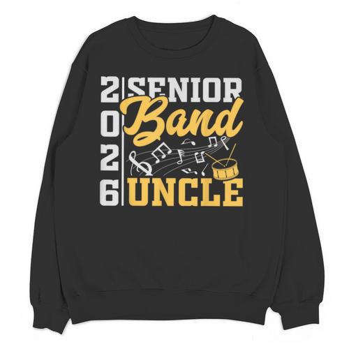 Band Senior Uncle Class Of 2026 Graduation Graduate Unisex Sweatshirt - Best Gift Smart