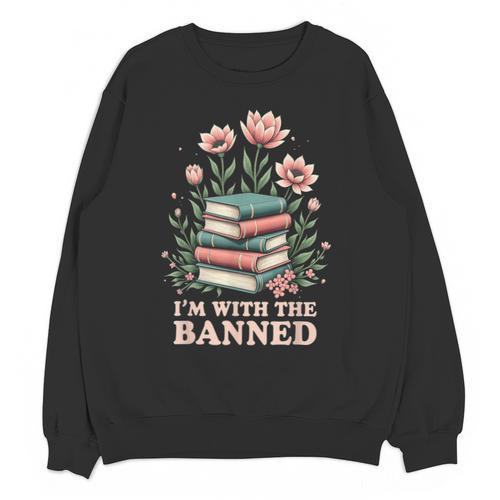Im With The Banned Floral Flower Book Lover Unisex Sweatshirt - Bookorys DE