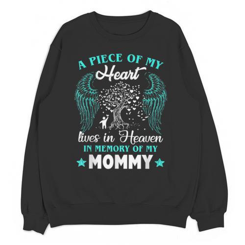 Big Piece Of My Heart Live Heaven In Memory Of My Mom Best Unisex Sweatshirt - Easessy