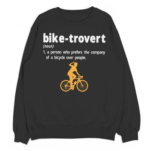 Bike-Trovert Bicycle Humor Definition Introvert Unisex Sweatshirt - Raresse