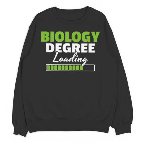 Biology Degree Loading Graduation Student Teacher Biologist Unisex Sweatshirt - Best Gift Smart