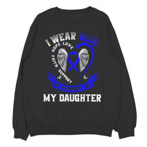 Blue In Memory Of Daughter Colon Cancer Awareness Shirts Unisex Sweatshirt - Easessy