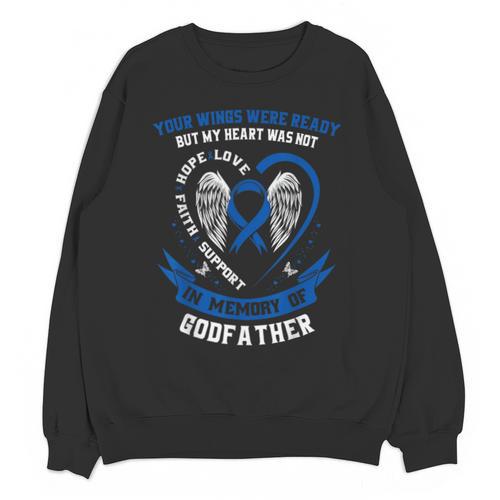 Blue In Memory Of Godfather Colon Cancer Awareness Uplifting Unisex Sweatshirt - Easessy
