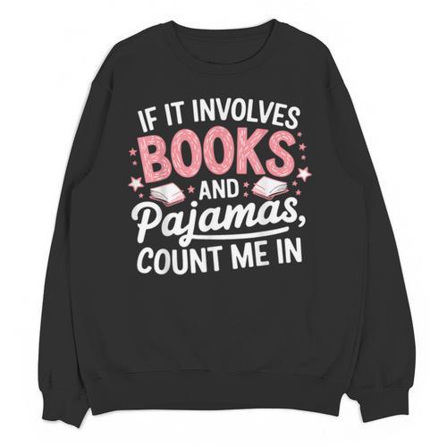 Book & Pajamas Humorous Book Lover Reading Bedtime Unisex Sweatshirt - Bookorys