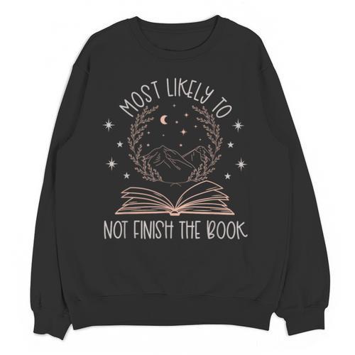 Book Club Shirts For Women Most Likely To Not Finish Unisex Sweatshirt - Bookorys UK