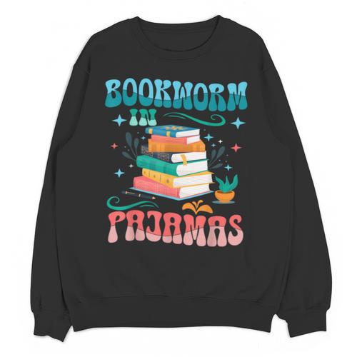 Book Reader Librarian Bookworm In Pajamas Book And Pajama Unisex Sweatshirt - Bookorys UK