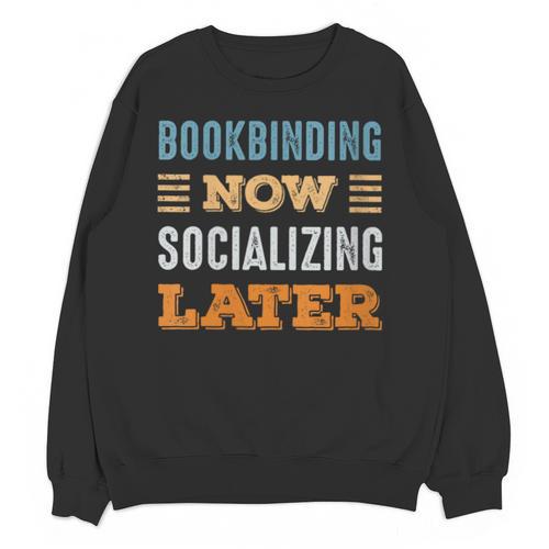 Bookbinding Now Minimal Socializing Introvert Vintage Unisex Sweatshirt - Raresse