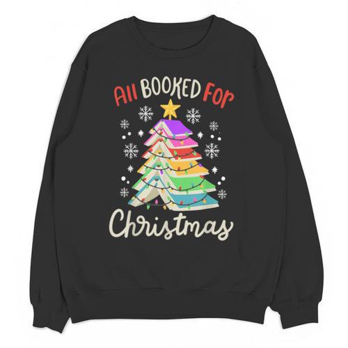 All Booked For Christmas Book Lovers Xmas Tree Women Unisex Sweatshirt - Bookorys