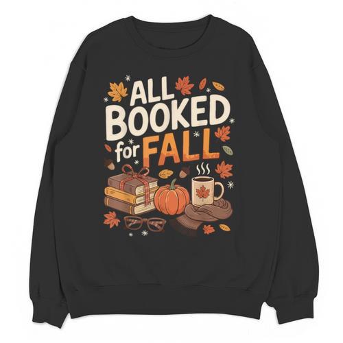 All Booked For Fall Pumpkin Books Thanksgiving Autumn Leaves Unisex Sweatshirt - Bookorys