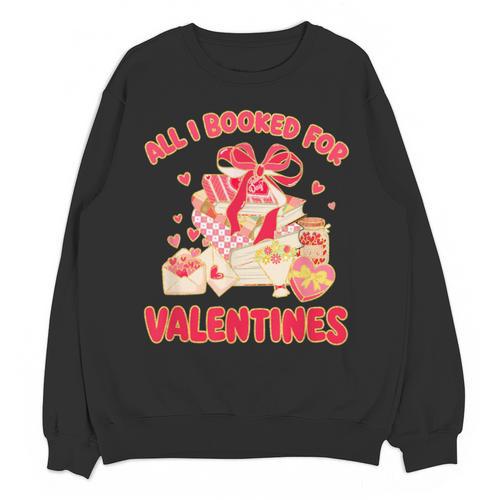 Booked For Valentine Books Lover Bookworm Librarian Teacher Unisex Sweatshirt - Bookorys