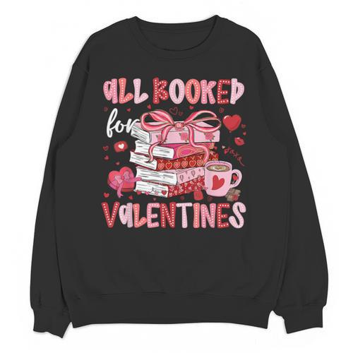 All Booked For Valentines Book Coffee Teacher Women Unisex Sweatshirt - Bookorys UK