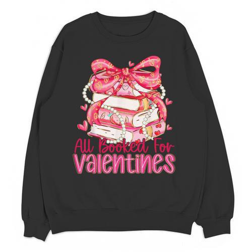 All Booked For Valentines Day Book Lovers Teacher Kids Unisex Sweatshirt - Bookorys DE