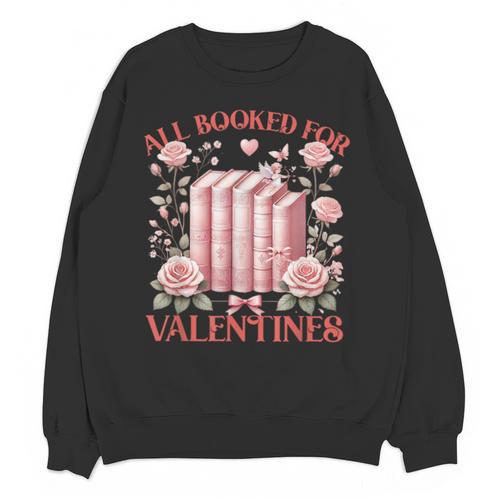 All Booked For Valentines Shirt Romantic Cupid Roses Books Unisex Sweatshirt - Bookorys AU