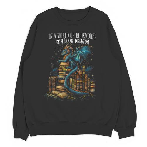 Bookish Quote In a World Of Bookworms Be a Book Dragon Unisex Sweatshirt - Bookorys AU