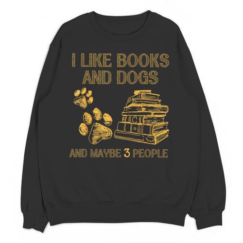 I Like Books And Dogs And Maybe 3 People Vintage Sayin Unisex Sweatshirt - Bookorys