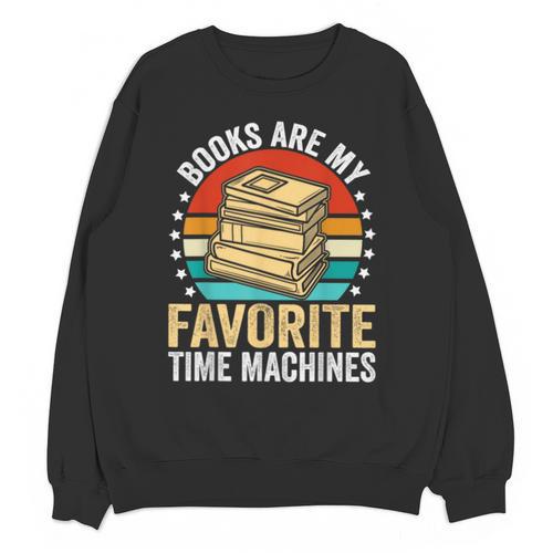 Books Are My Favorite Time Machines Unisex Sweatshirt - Bookorys AU