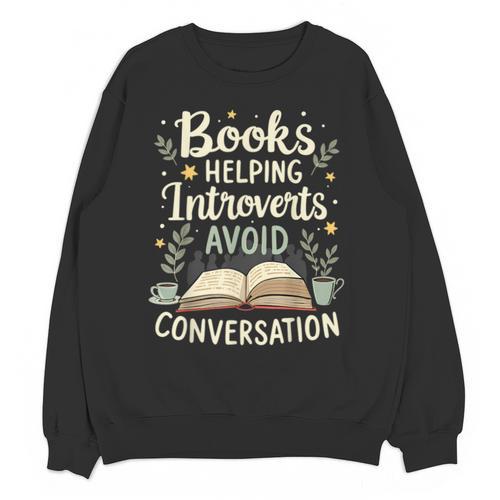Books Helping Introverts Avoid Conversation Introvert Unisex Sweatshirt - Raresse