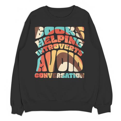Books Helping Introverts Avoid Conversation Unisex Sweatshirt - Raresse