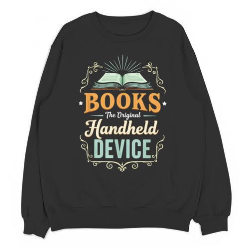 Books The Original Handheld Device Unisex Sweatshirt - Bookorys