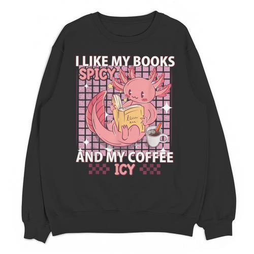 I Like My Books Spicy And My Coffee Icy Librarian Unisex Sweatshirt - Bookorys DE