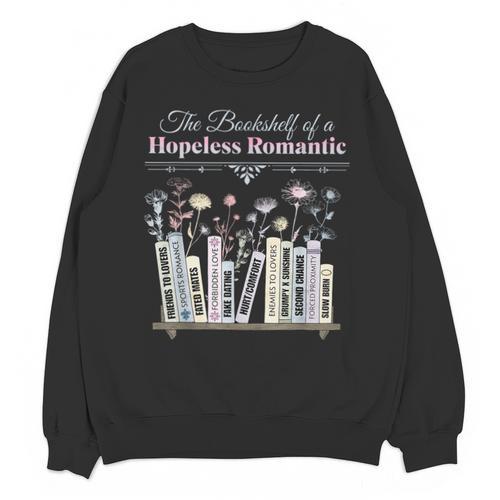 The Bookshelf Of a Hopeless Romantic Rom-Com Reading Bookish Unisex Sweatshirt - Bookorys UK