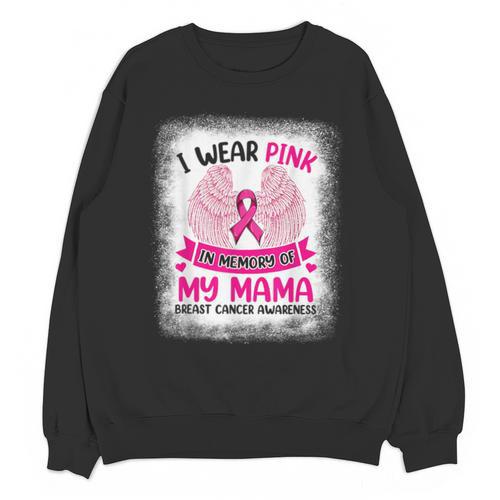 Breast Cancer Wings Shirt I Wear Pink In Memory Of My Mama Unisex Sweatshirt - Easessy