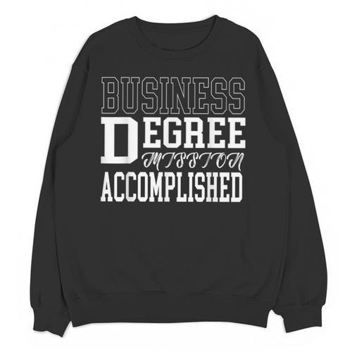 Business Degree For College Graduation Tee T-Shirt Unisex Sweatshirt - Best Gift Smart