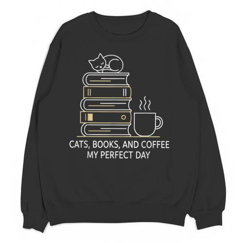 Cats Books And Coffee My Perfect Day Unisex Sweatshirt - Bookorys AU